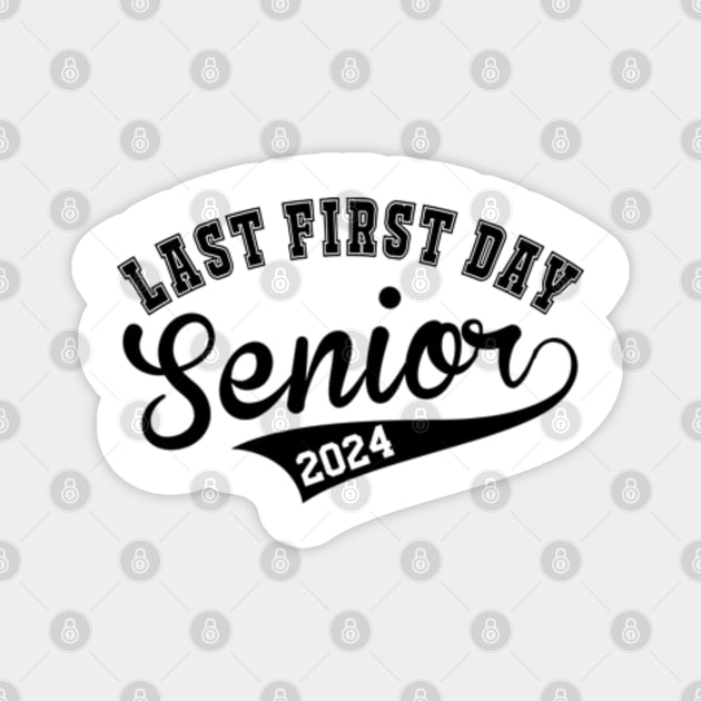 Last First Day Class of 2024 Funny Seniors 2024 Magnet by KsuAnn