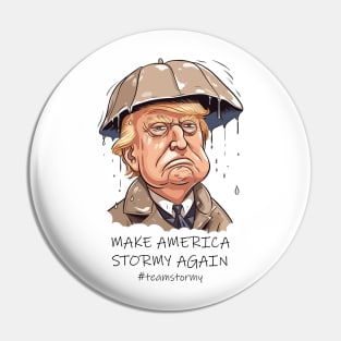 Make America Stormy Again B&W Pin