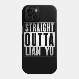 Straight Outta Lian Yu Phone Case