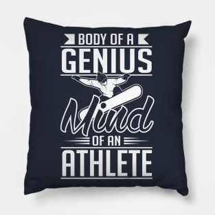 Body of a genius mind of an athlete (white) Pillow