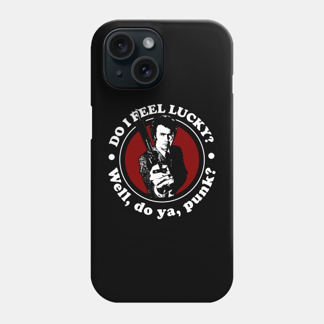 Do I Feel Lucky, Well Do you Punk Quote Phone Case by Meta Cortex