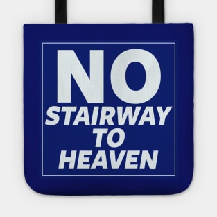 No Stairway to Heaven Tote