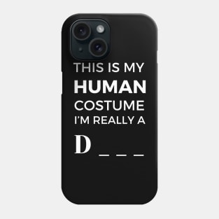 This is my human costume Phone Case