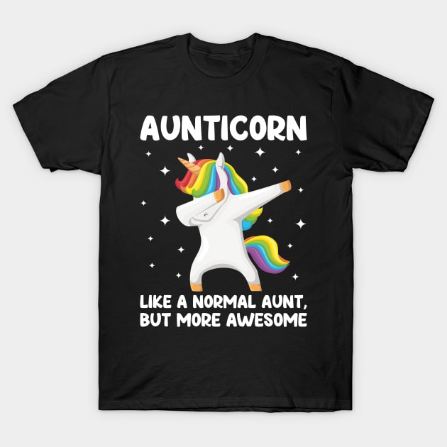 Aunticorn Like An Aunt Only Awesome Dabbing Unicorn T-Shirt Aunticorn Like An Aunt Only Awesome Dabbing Unicorn T-Shirt
