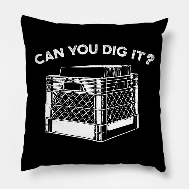 Can You Dig It Music Vinyl Crate Pillow by UNDERGROUNDROOTS