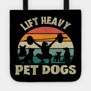 Lift Heavy Pet Dogs Funny Gym Workout Gift For Weight Lifter Tank Top Tote