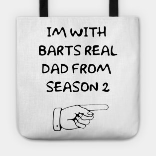 Stand beside Barts Real Dad! Tote