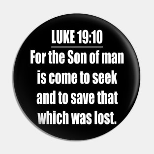 Luke 19:10 King James Version (KJV) Pin