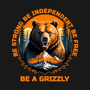 be a grizzly T-Shirt