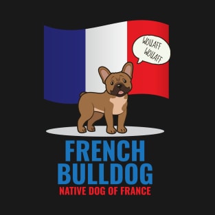 French Bulldog Barking France Flag T-Shirt