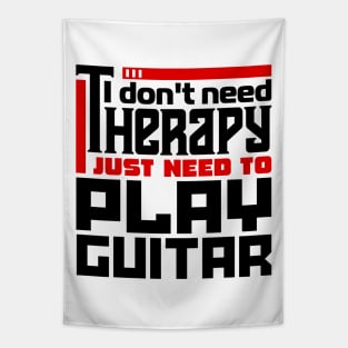 I don't need therapy, I just need to play guitar Tapestry