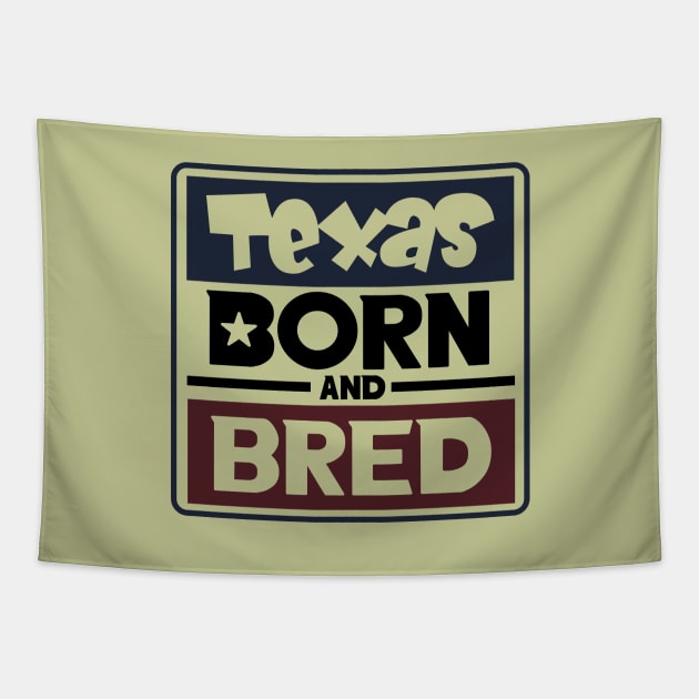 Texas born and Bred Tapestry by ArteriaMix