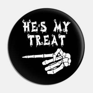 He's my treat Pin