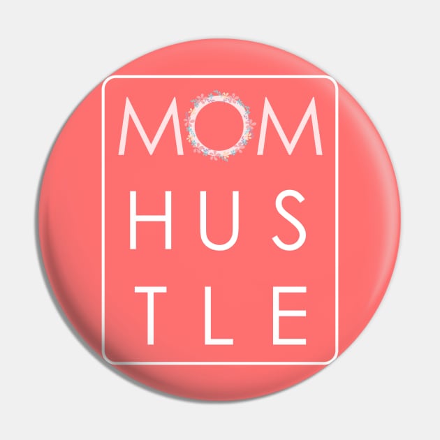 Mom Hustle Pin by Civron