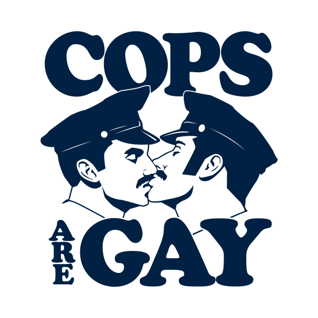 Cops Are Gay by tomburns