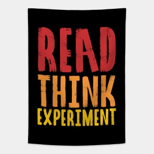 Read, Think, Experiment. | Self Improvement | Life | Quotes | Red Orange Yellow Tapestry