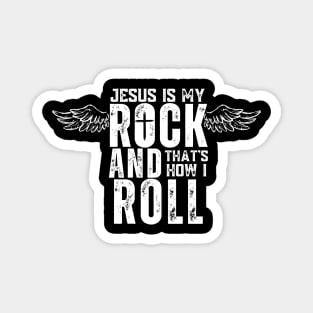 Jesus Is My Rock And That's How I Roll Magnet