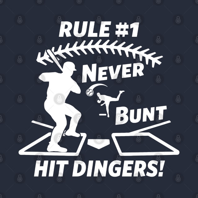 Rule #1 Never Bunt Hit Dingers Funny Baseball by TeeCreations