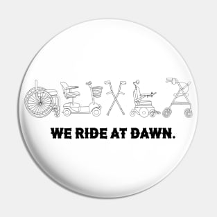 We Ride At Dawn Pin