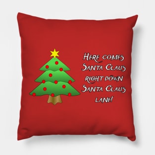 Here Comes Santa Pillow