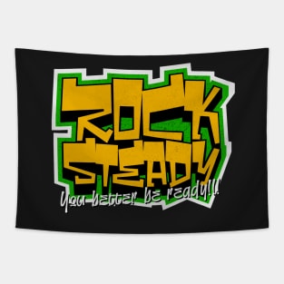 Rock Steady You Better Be Ready Reggae Tapestry