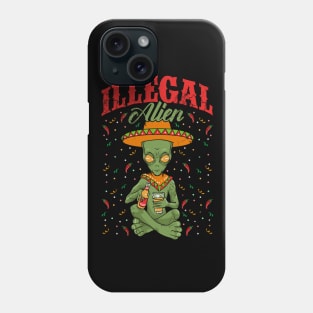 Illegal Alien Cinco de Mayo Sci Fi Phone Case