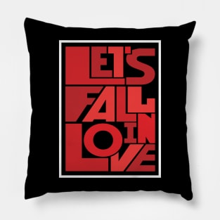 let_s fall in love Pillow