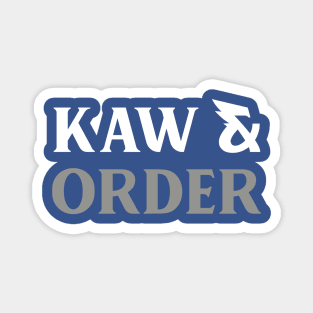 Kaw & Order Magnet