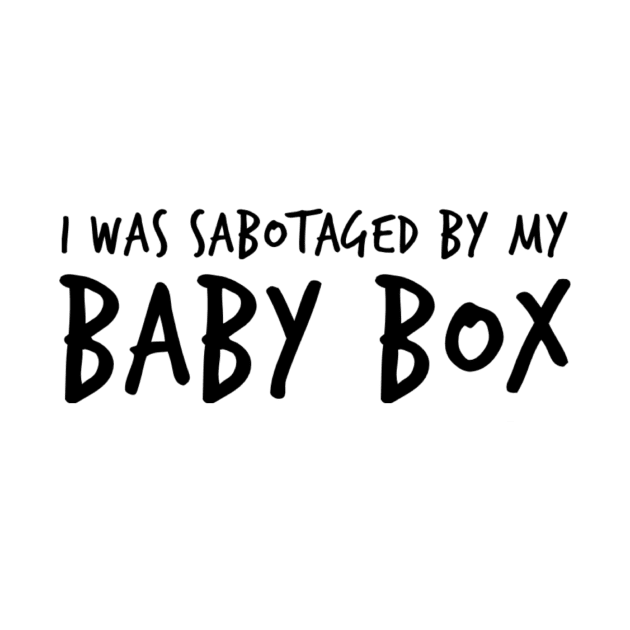 Jess Day I was sabotaged by my baby box by voidstickers