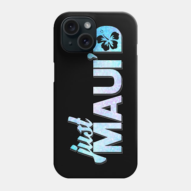 Just Mauid Phone Case by Poldan Kencot