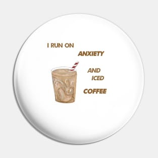 Anxiety and Iced Coffee Pin