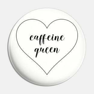 caffeine queen Pin