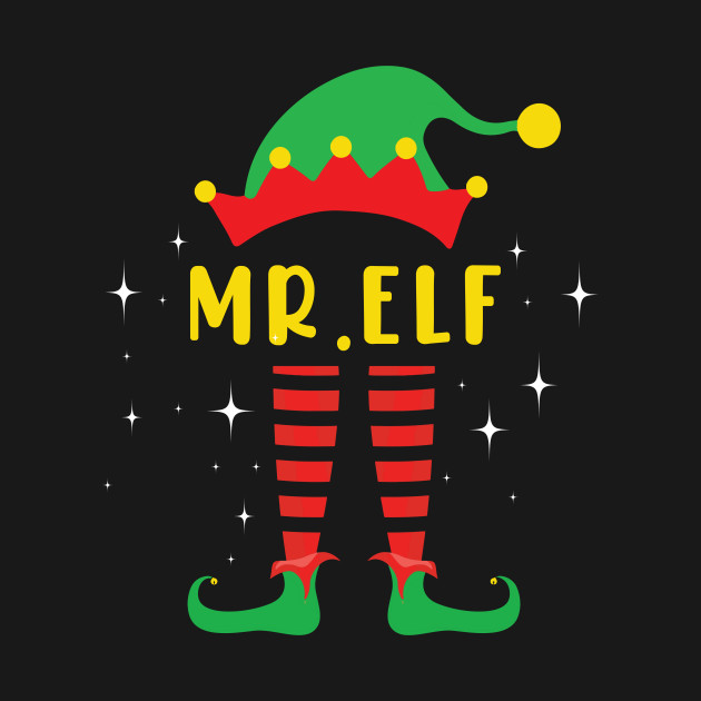 Discover MR elf family matching christmas - Mr Elf Family Matching - T-Shirt