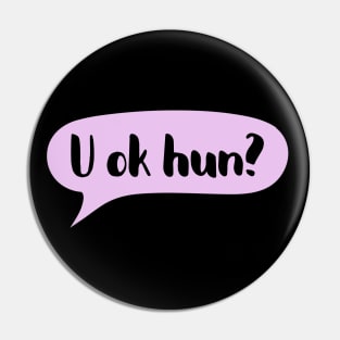 U ok hun - Positive supportive quote Pin