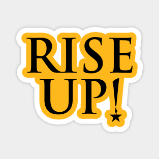 Rise Up! Magnet