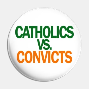 Catholics VS Convicts Tshirt Football ND v Miami Pin