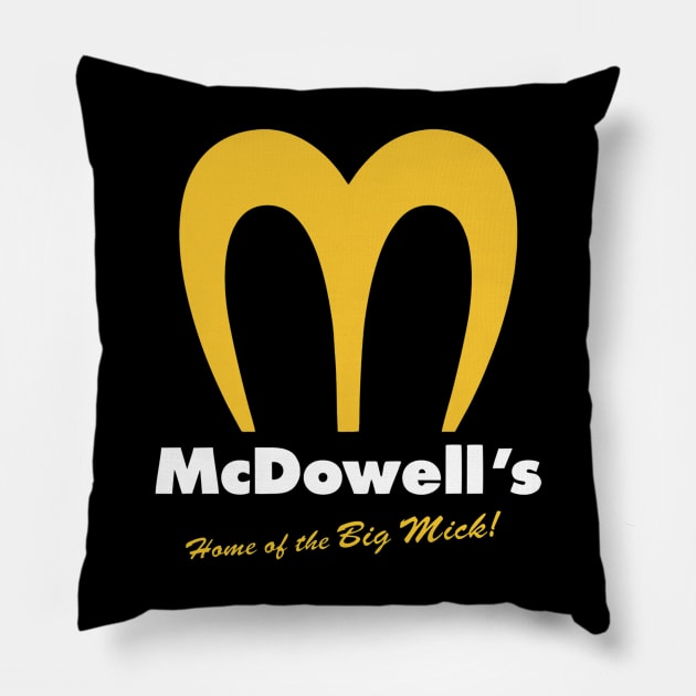 McDowell's - Home of the Big Mick Pillow by RetroZest