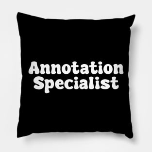 Annotation Specialist Pillow