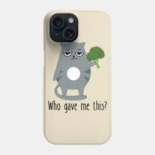 Serious Cat Hates Broccoli Funny Phone Case