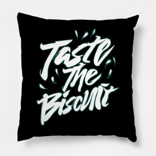 Taste The Biscuit Pillow