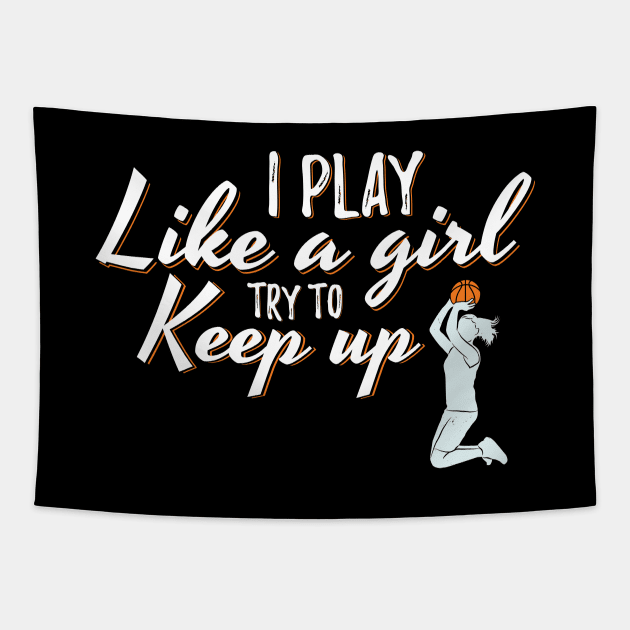 I Play Like A Girl Try To Keep Up Tapestry by Dolde08
