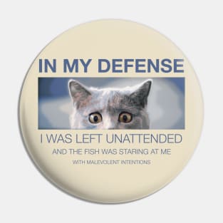 In my defense - cat Pin