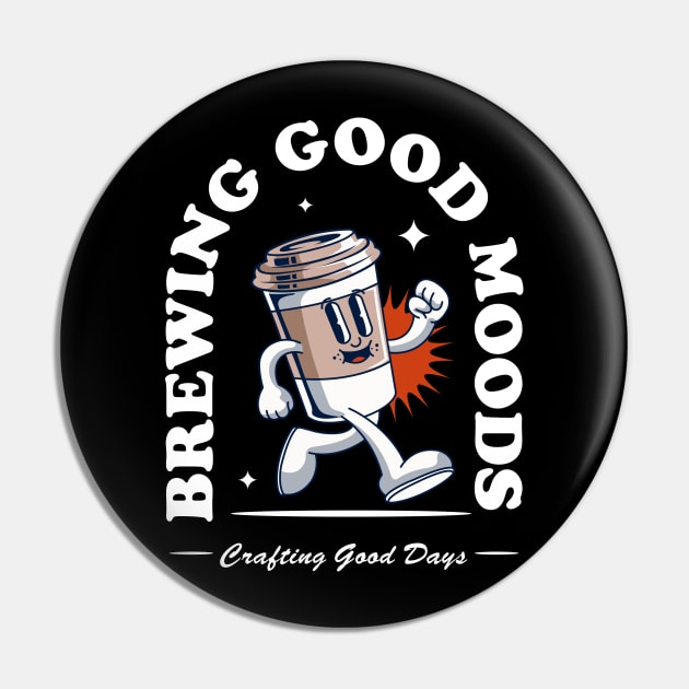 Brewing Good Moods Pin by Harrisaputra