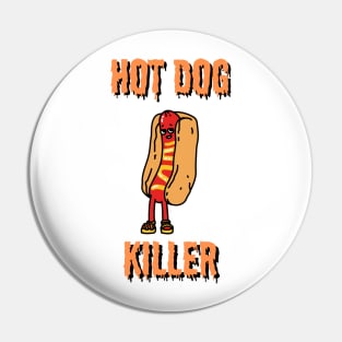 Hot dog killer Pin