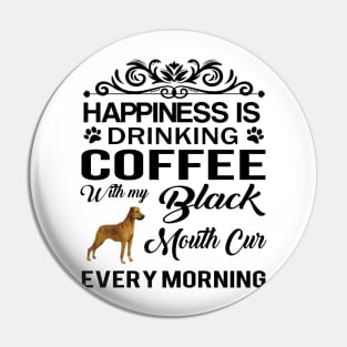 Coffee with Black Mouth Cur Pin