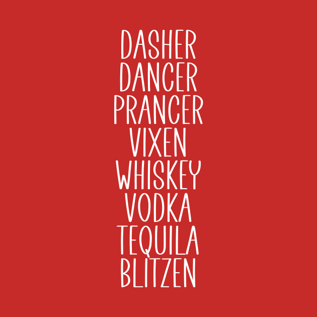 Disover Dasher Dancer Prancer Vixen Whiskey Vodka Tequila Blitzen Funny Christmas - Funny Christmas - T-Shirt