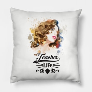 T-shirt and accessories teacher life Pillow