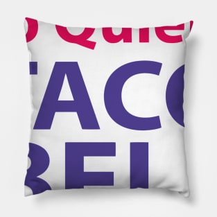 YO QUIERO TACO BELL Pillow