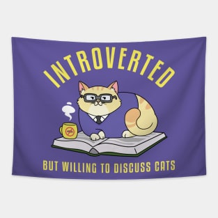 Introverted But Willing to Discuss Cats Tapestry