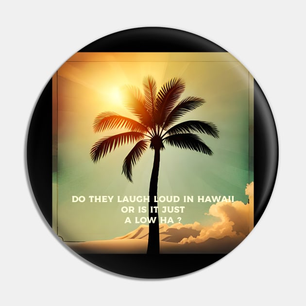 Dad Jokes in Hawaii Pin by Kingrocker Clothing